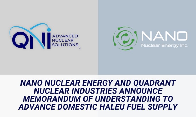 NANO Nuclear and QNI Sign Memorandum of Understanding to Advance Domestic HALEU Fuel Supply Cooperation in the U.S.